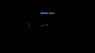 Bubble Asmr 🫧 #asmrsoundscape #asmrmouthsounds #asmrvideo #asmrforgoodsleep #asmrforanxiety