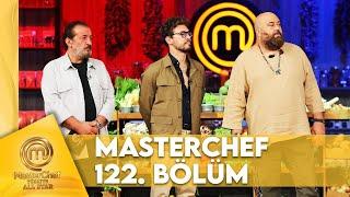 MasterChef Türkiye All Star 122. Bölüm @masterchefturkiye