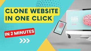 How To Clone Any Website Free | Copy Website Page in One Click