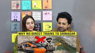 Pakistani Reacts to Why There Won't Be Direct Trains to Kashmir From Delhi