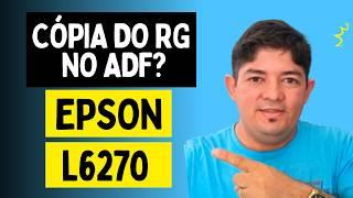 RESPONDENDO PERGUNTAS SOBRE O ADF DA IMPRESSOSA EPSON L6270