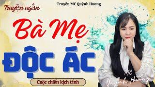 Đọc truyện đêm khuya: BÀ MẸ ĐỘC ÁC - Truyện Tâm Sự Thầm Kín - MC Quỳnh Hương kể chuyện