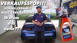 SONAX CERAMIC NASSVERSIEGELUNG VERKAUFSSTOP - @waschguru „philm3“ für 10% #autopflege #detailing