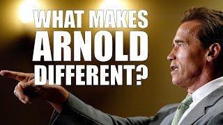 What Makes Arnold Schwarzenegger Different?