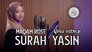 Murottal Surah Yasin Maqam Rost || ALMA ESBEYE