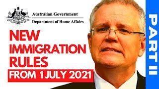 LATEST CHANGES IN AUSTRALIAN IMMIGRATION FROM JULY 2021 - AUSTRALIA VISA UPDATES - PART 2