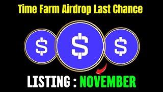 Time Farm Airdrop Last Chance | Time Farm Airdrop Withdraw Process |