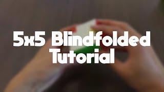 How to Solve a 5x5 Blindfolded