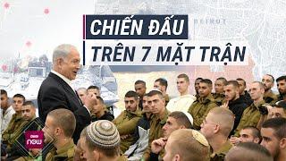 Thủ tướng Israel tuyên bố 1 năm sau cuộc chiến ở Gaza, nước này đã phải chiến đấu trên 7 mặt trận