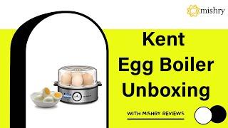 Kent Egg Boiler Unboxing | Mishry Reviews