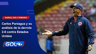 Carlos Paniagua y su análisis de la derrota de la Selección Colombia 2-0 vs Estados Unidos