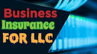 Business insurance for LLC