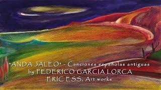 "ANDA JALEO" by FEDERICO GARCIA LORCA - ERIC ESS, Art works - VIDEO