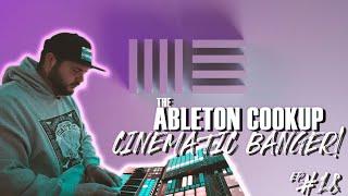 Ableton Live 11 Late Night Cookup Episode #18 Cinematic Banger!! 