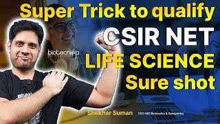 Super Trick To Qualify CSIR NET Life Science Exam Sure Shot!