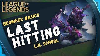 Last Hitting - League of Legends Beginner Basics - LOL Class