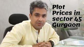 Plot Prices / Rate in sector 45 Gurgaon