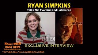 Ryan Simpkins Interview on THE EXORCISM, Meta Horror, Faith in Art, and Halloween