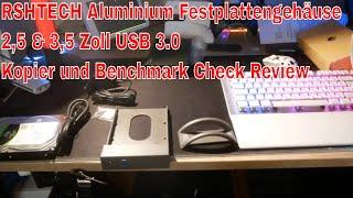 RSHTECH Aluminium Festplattengehäuse 2,5 & 3,5 Zoll USB 3.0 Kopier und Benchmark Check Review