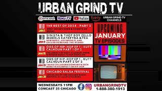 Urban Grind TV: January 2025 Lineup on Comcast & Astound Cable 25 | Every Wednesday at 11 PM Chicago