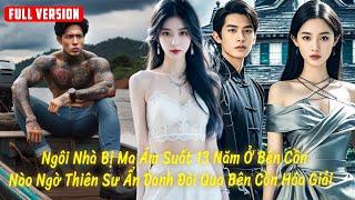 Ngôi Nhà Bị Ma Ám Suốt 13 Năm Ở Bên Cồn, Nào Ngờ Thiên Sư Ẩn Danh Đòi Qua Bên Cồn Hóa Giải | OneTV