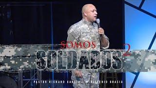 Somos Soldados | Pastor Richard García