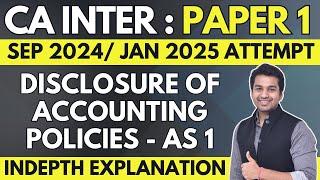 Ch 4 Unit 1 | AS 1 Disclosure of Accounting Policies - CA Inter Advanced Accounting | CA Parag Gupta