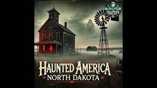 North Dakota's Haunted Plains: Spirits of the Peace Garden State | Ep. 34