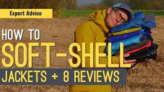 HOW TO SOFTSHELL JACKETS | EXPERT ADVICE + REVIEW 8 SOFTSHELLS