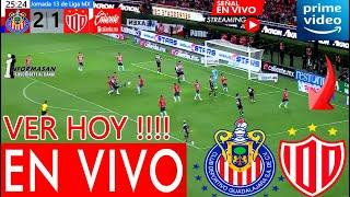 CHIVAS VS. NECAXA EN VIVO, donde ver, A QUE HORA JUEGA Chivas vs Necaxa TV, Partido J 13 AMAZON PRIM