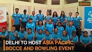 Delhi to host Asia Pacific Bocce and Bowling event | DD India