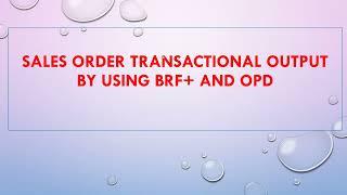 SALES ORDER TRANSACTIONAL NEW OUTPUT USING OPD