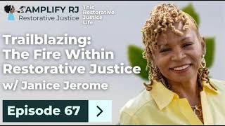 This Restorative Justice Life Episode 67: Janice Jerome