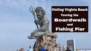 Visiting the Virginia Beach Boardwalk and Fishing Pier