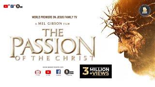 THE PASSION OF THE CHRIST | OFFICIAL ENGLISH FULL MOVIE | A MEL GIBSON FILM | @jesusfamilytvofficial