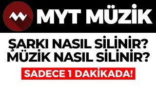 MYT Müzik Şarkı Nasıl Silinir? MYT Müzik Müzik Nasıl Silinir? GÜNCEL