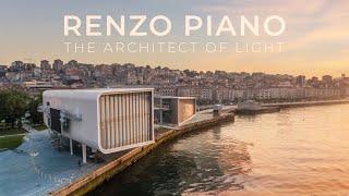 Renzo Piano: An Architect of Light