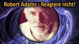 Robert Adams - Reagiere nicht (Re-Upload)