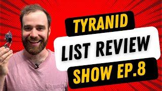 Tyranid Army List Review Show 8!