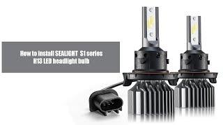 How to Install H13/9008 LED Headlight Bulbs - SEALIGHT S1 Series