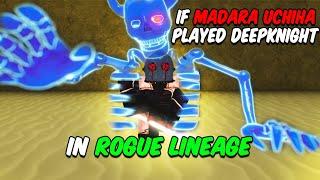 IF MADARA UCHIHA PLAYED DEEPKNIGHT IN ROGUE LINEAGE | Rogue Lineage