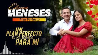 Edisson Meneses - PLAN PERFECTO (Video Lyric) | MÚSICA CRISTIANA 2024 - Música cristiana IPUC