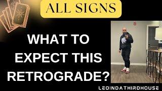 ALL SIGNS”WHAT TO EXPECT FOR MERCURY RETROGRADE?”