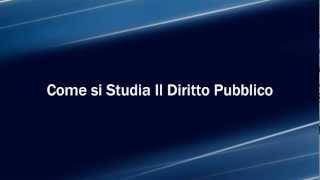 Come si Studia Il Diritto Pubblico [Cosa Fare e Co