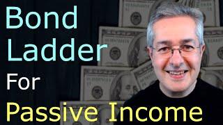 Creating A Bond Ladder For Passive Income