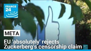 European Union 'absolutely' rejects Zuckerberg's censorship claim • FRANCE 24 English