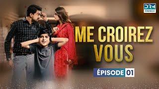 Me Croirez Vous - Épisode 01 - Meilleure série en français | C5A1O