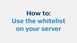 How to: Use the whitelist on your server