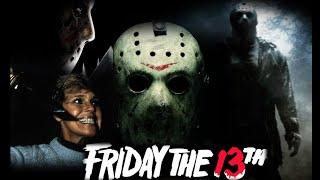 FRIDAY THE 13TH RETROSPECTIVE (1980  - 2009)