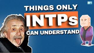 7 Things Only An INTP Will Understand